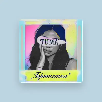 Listen to TuMa, watch music videos, read bio, see tour dates & more!