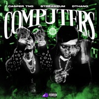 Computers (feat. DTBeats) - Single - Casper TNG, Dthang & Streameum