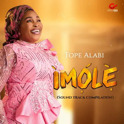 Tope Alabi adlı sanatçının IMOLE albümünü dinle