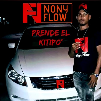PRENDE EL KITIPO' (feat. NONY FLOW) - Single
