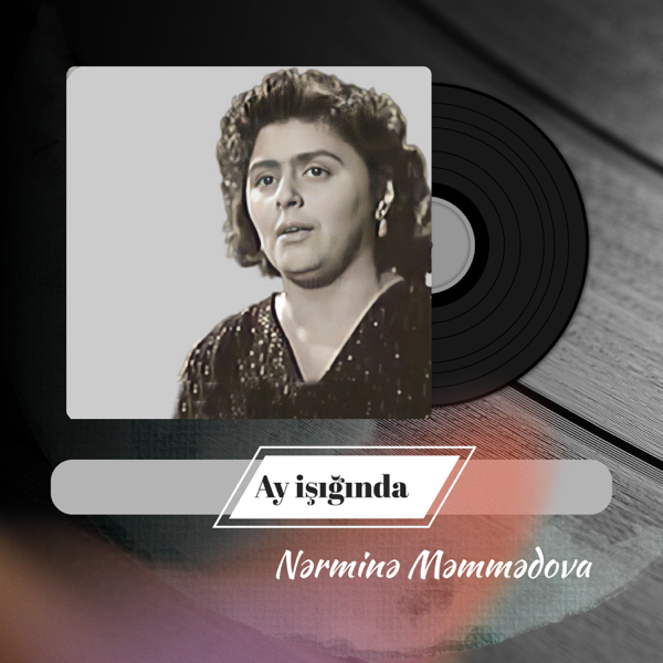 Ay işığında — Nərminə Məmmədova