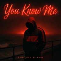 You Know Me - Single - Kage