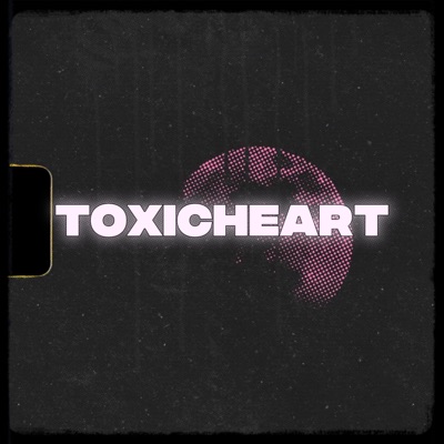 TOXICHEART - Single