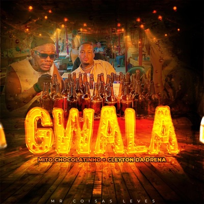 Gwala (feat. Cleyton Da Drena) - Single
