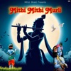 Mithi Mithi Murli - Single