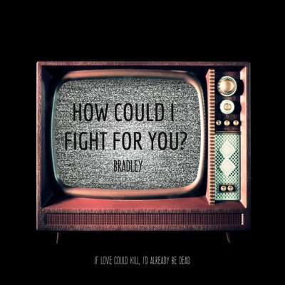 how could i fight for you? - Single