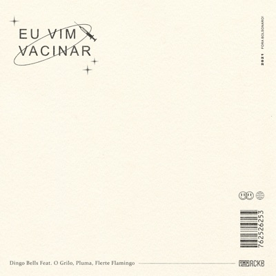 Eu Vim Vacinar (feat. O Grilo, PLUMA & Flerte Flamingo) - Single