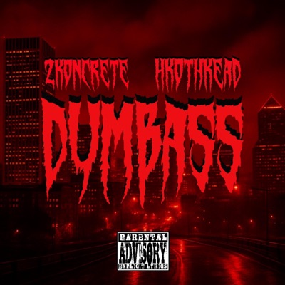 Dumbass (feat. Hkothkead) - Single