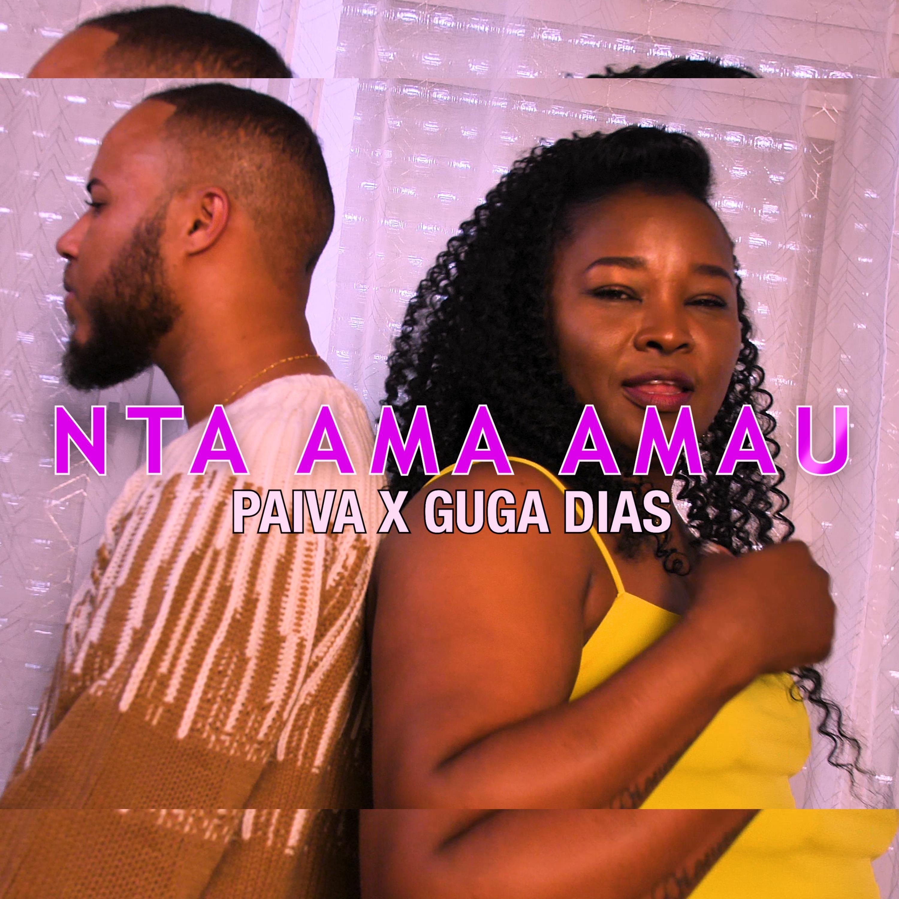 PAIVA FT GUGA DIAS I NTA AMA AMAU (VIDEO OFICIAL) - PAIVA FT GUGA DIAS I NTA AMA AMAU (VIDEO OFICIAL)