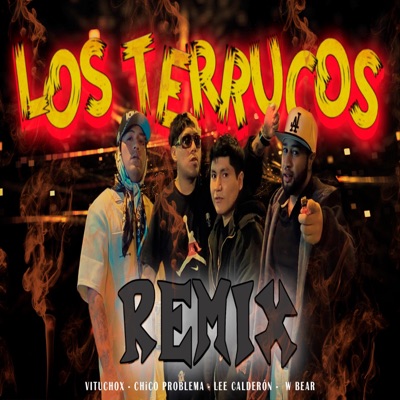 Los Terrucos (feat. Beltieroz, Lee Calderón & WBear) [Remix] - Single