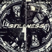 Stillness (feat. Rowlan) - Single - LIFTD