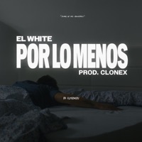 POR LO MENOS - Single - El White