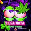 Y Esa Nota (feat. JKL El Trotiao & MixTher Junior) - Single