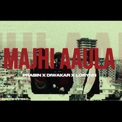 MAJHI AULA (feat. Lo Rynn & Diwakar Trippin) - Single