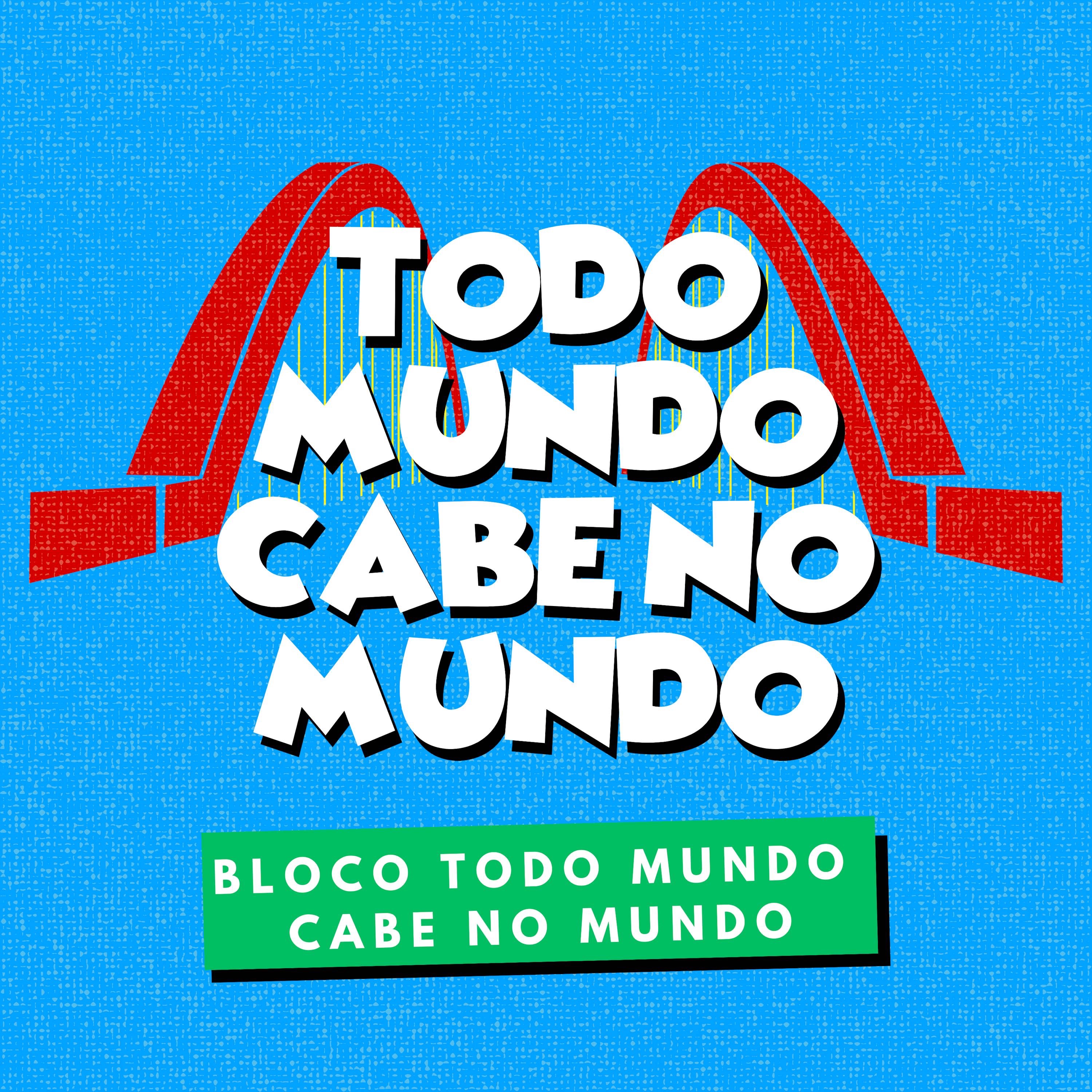 Todo Mundo Cabe no Mundo - Single
