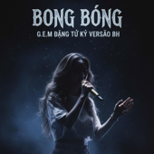 Bong Bóng - G.E.M Đặng Tử Kỳ (VERSÃO BH)