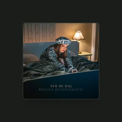 Listen to Bojana Radovanovic, watch music videos, read bio, see tour dates & more!