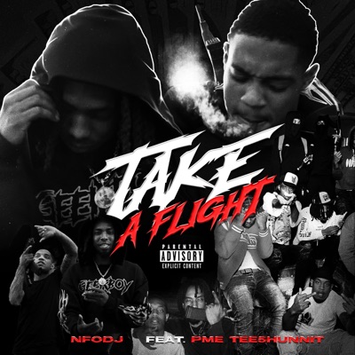 Take A Flight (feat. PME Tee5hunnit) - Single
