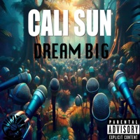 Dream Big - Single - Cali Sun