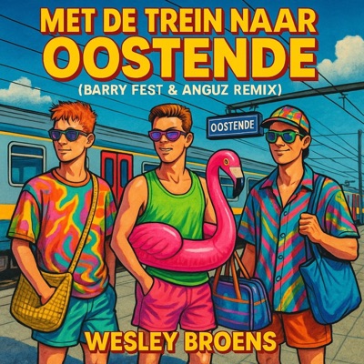 Met de Trein naar Oostende (Hardstyle Remix) - Single