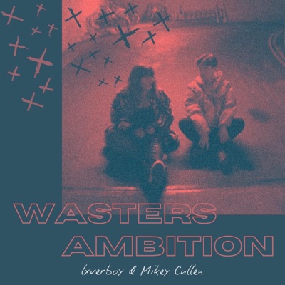 Wasters Ambition - Single