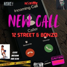 NEW CALL (feat. Bonzo) 12 STREET