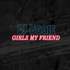 Girls My Friend (Remix) - DJ Boqie