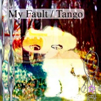 MY FAULT/TANGO - Single - Dacent