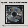 ÇAL SEZEN'DEN