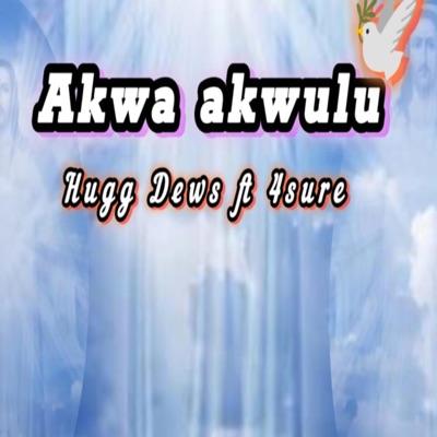 Akwa Akwulu (feat. 4sure) - Single