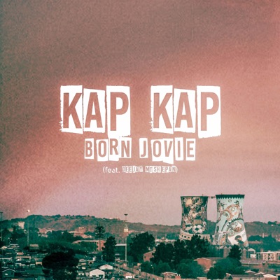 Kap Kap (feat. Deejay Mtshepan) - Single