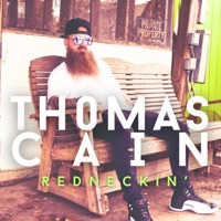 Redneckin' - Single - Thomas Cain