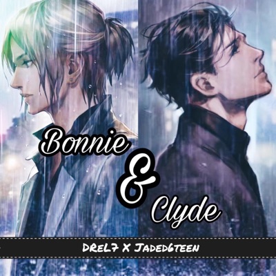 Bonnie and Clyde (feat. jaded6teen) - Single