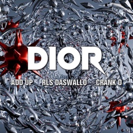 Dior (feat. D-Andre) Add Up, Yvez Lucix & Crank D