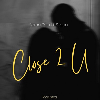 Close 2 U (feat. Stesia) - Single