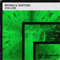 Collide - Single - Bromo & Yantosh