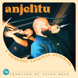 Anjelitu (feat. Aesop Rock) - EP