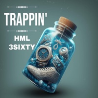 Trappin' (feat. 3SIXTY) - Single - HML