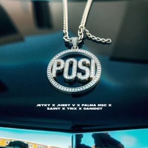 Posi (feat. Jheey Valles & Trix Rimas & Palma MSC & Saint OG & Danidot)