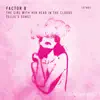 Factor B - The Girl with Her Head in the Clouds [Ellie's Song]