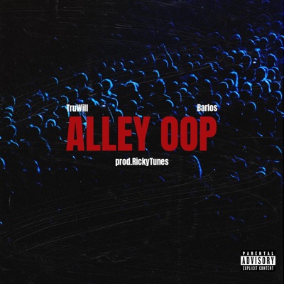 Alley Oop (feat. TruWill & Barlos) - Single