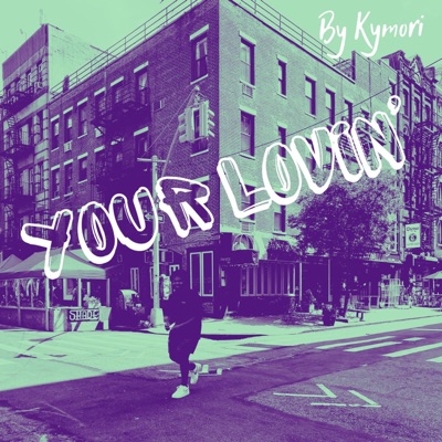 Your Lovin' - Single