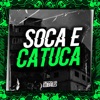 Soca e Catuca - Single