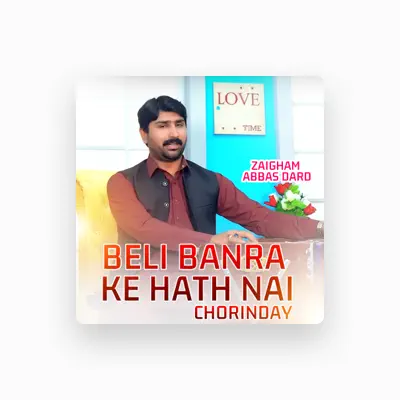 Listen to Zaigham Abbas Dard, watch music videos, read bio, see tour dates & more!