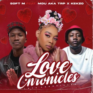 Love Chronicles (feat. MDU aka TRP & KEKZO)
