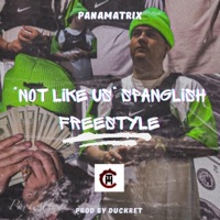 Not Like Us Spanglish Freestyle - Single - Pana Matrix
