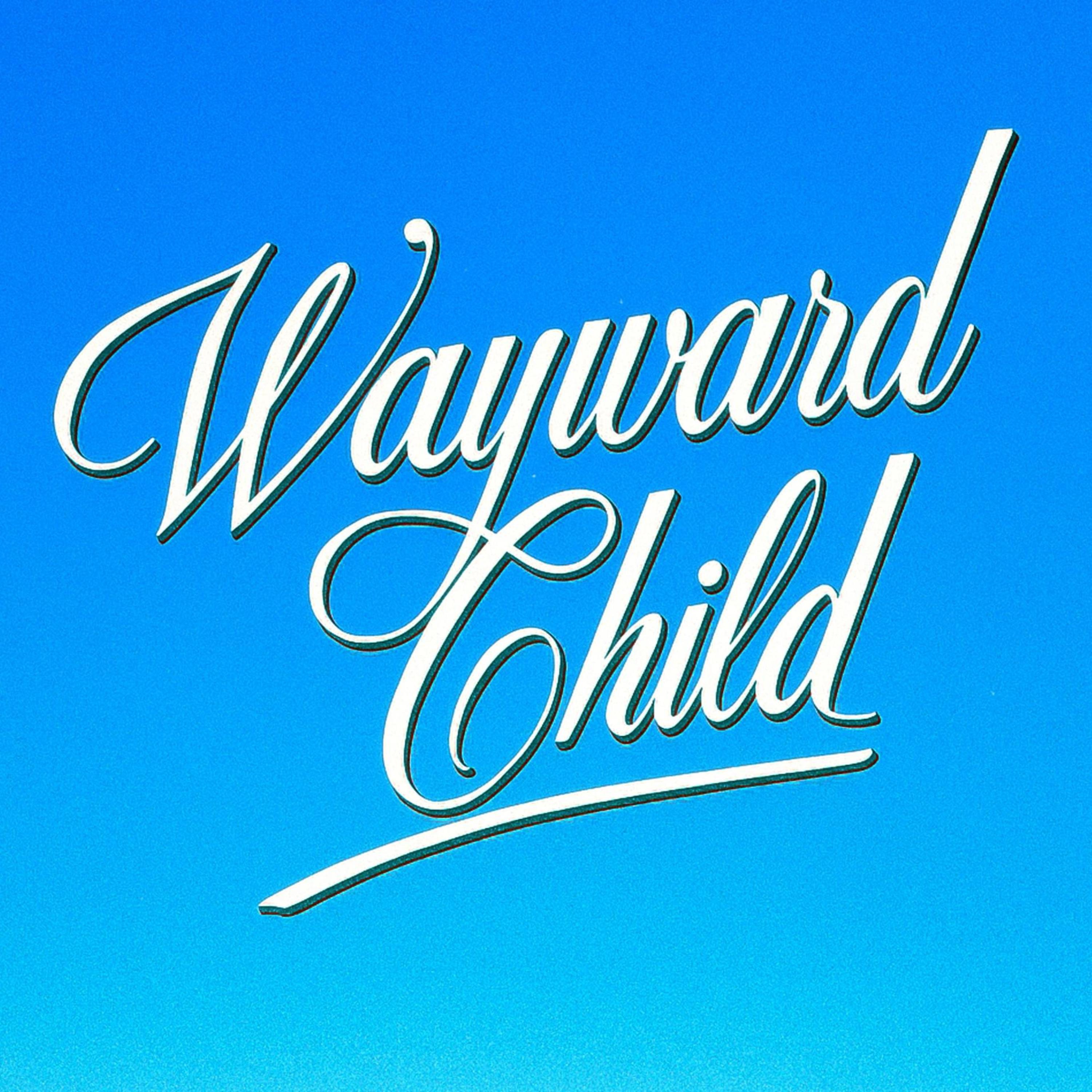 Wayward Child - Single