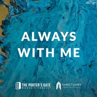 Always With Me (feat. Paul Zach, DOE & iAmSon) - Single - The Porter's Gate