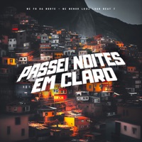 Passei Noites em Claro (feat. MC Menor LK) - Single - MC Fr da Norte & Dj Luan Beat 7