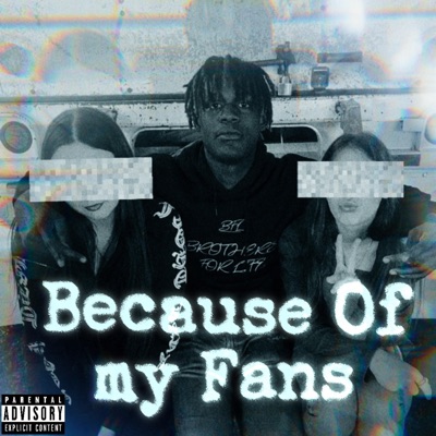 BECAUSE OF MY FANS